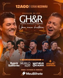Em agosto tem gravação do novo DVD da dupla George Henrique & Rodrigo no Estádio Bezerrão